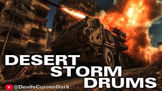 DESERT STORM DRUMS | M270 MLRS Steel Rain | US Army Gulf Fight - Troops 25