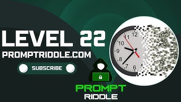 Prompt Riddle: Level 22