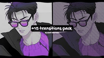 +15 badass transitions pack xml and alight link  [alight motion] (⁠ ⁠˘⁠ ⁠³⁠˘⁠)