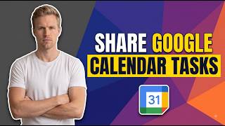 How To Share Google Calendar Tasks (Easy Guide)
