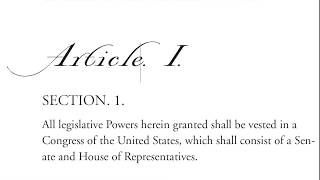 Article 1 (Sections 1-10) U.S. Constitution
