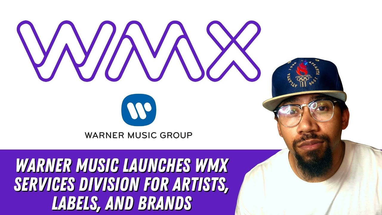 Warner Music Launches WMX Services Division for Artists Labels and Brands YouTube