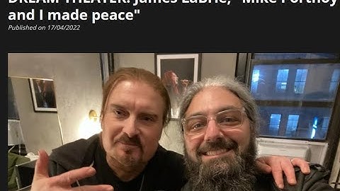 A Dream Come True: James LaBrie and Mike Portnoy Make Peace