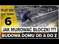 Jak murowa bloczki fundamentowe  instrukcja budowa domu 100m2 dom w cenie mieszkania 