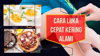 7 makanan menyembuhkan luka cepat dan kering alami