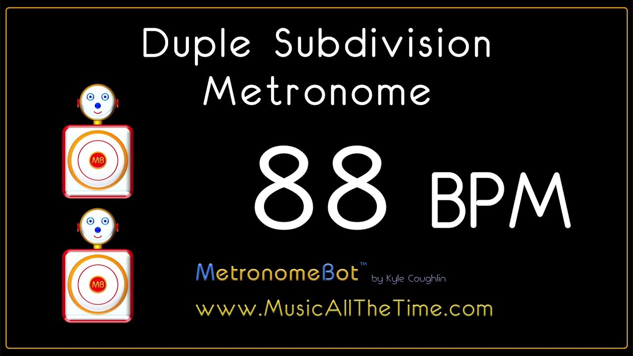 Duple Subdivision Duple subdivision metronome at 88 BPM MetronomeBot - YouTube