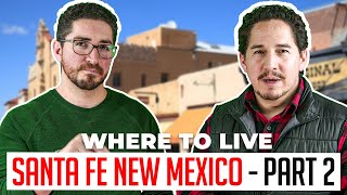 Where Should I Live In Santa Fe New Mexico? Best Neighborhoods in Santa Fe!  Part 2