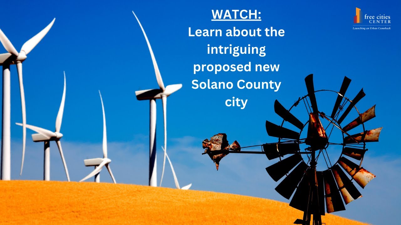 WATCH: Learn about the intriguing proposed Solano County city