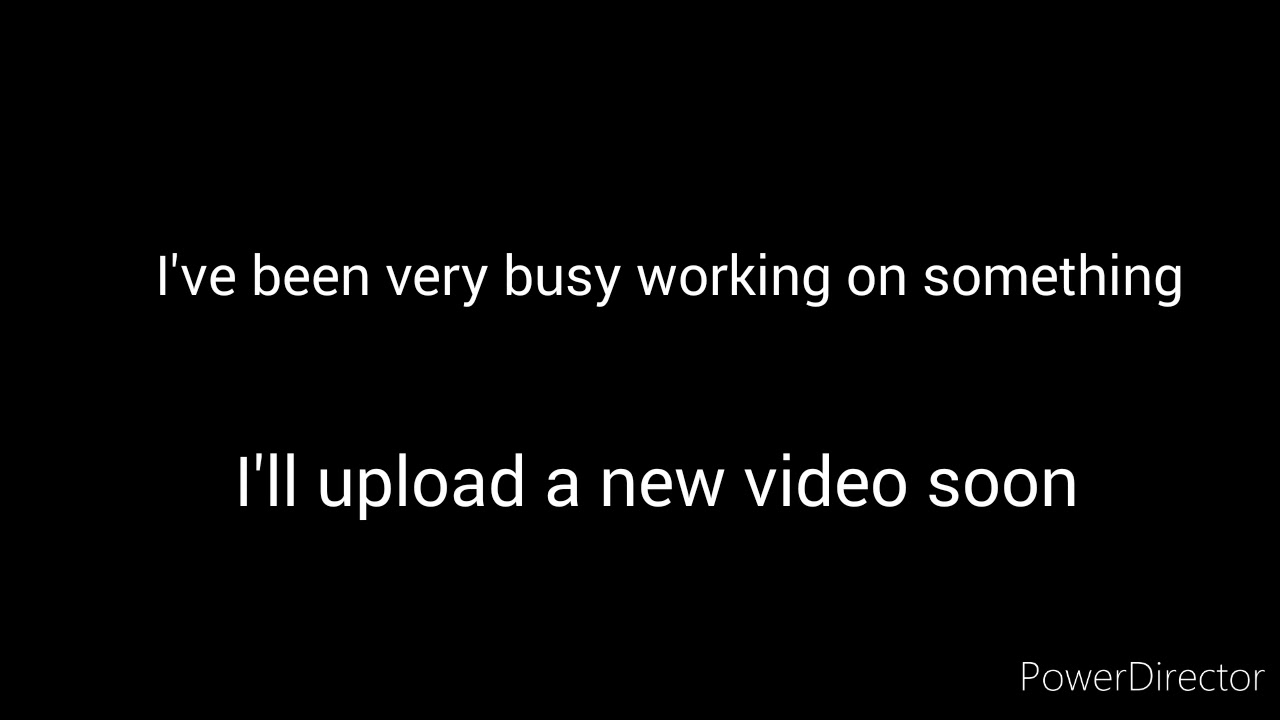 Sorry I haven't been uploading (Read description after watching for ...