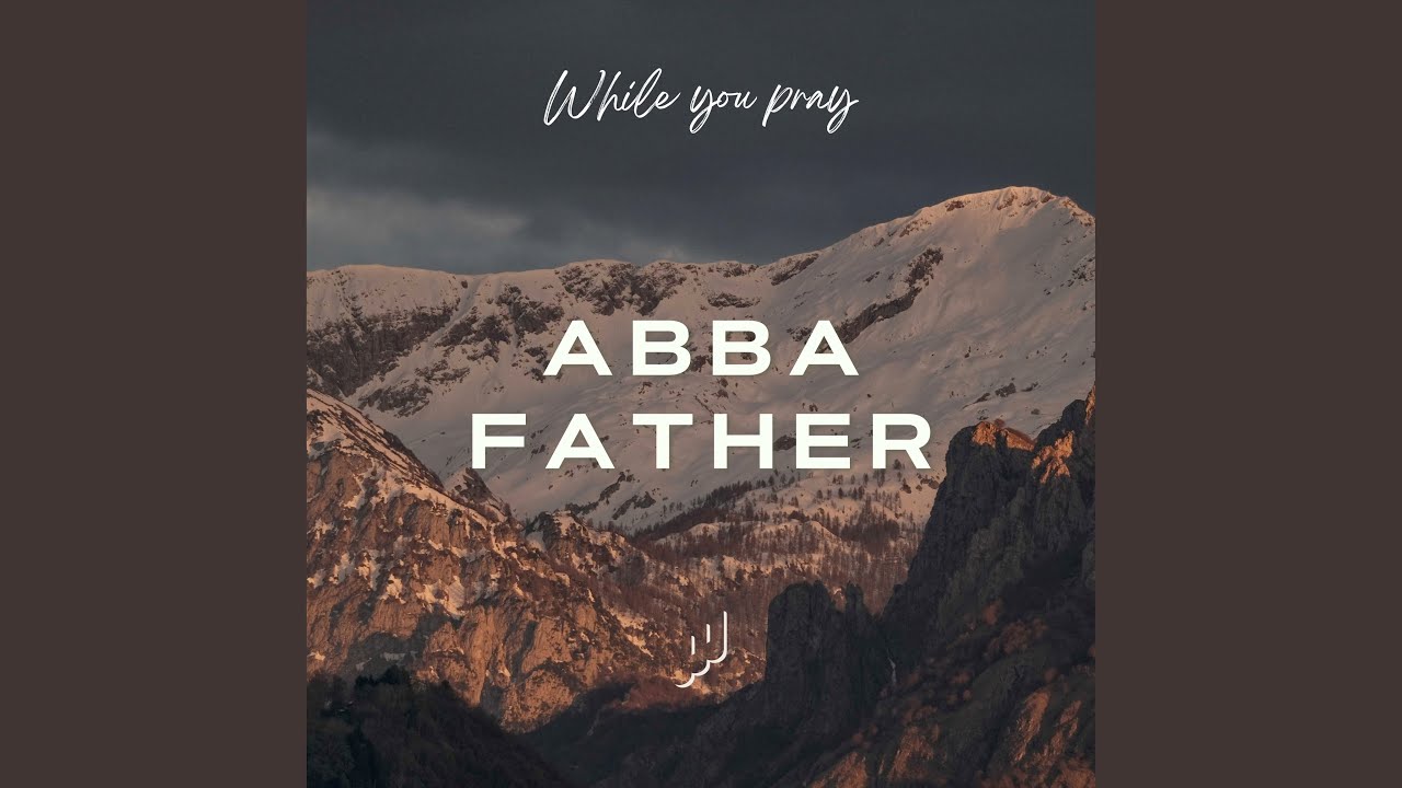 Abba Father YouTube