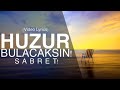 HUZUR BULACAKSIN! SABRET! (Video Lyrics)