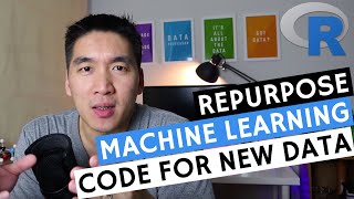 Machine Learning in R: Repurpose Machine Learning Code for New Data