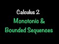 Monotonic and Bounded Sequences | Calculus 2 | Math with Professor V