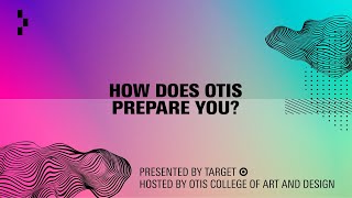 Ask a Creative Professional: How Does Otis Prepare Students? | Otis College of Art and Design