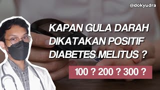 Kapan Gula Darah Anda Dikatakan Positif Diabetes Melitus ? | 2023 @dokyudra