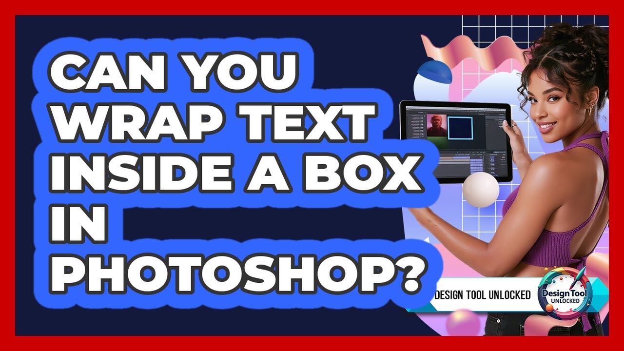 Can You Wrap Text Inside A Box In Photoshop?