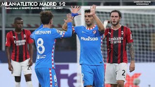 Milan-Atletico Madrid 1-2 - Radiocronaca Di Giuseppe Bisantis E Massimo Orlando 2892021 Radio 1