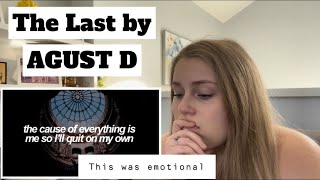 First Time Reaction to “The Last” by AGUST D | WARNING: EMOTIONAL/TRIGGERING