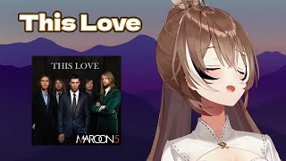 Video thumbnail of "Mumei Sings "This Love" By Maroon 5 | Karaoke"