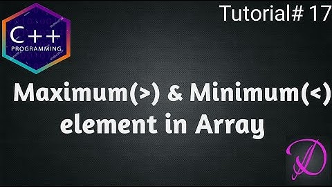 Find the max or min value in an array(C++ Tutorial in English) | Programming With Danish