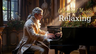 Classical music relaxes the soul and heart - Chopin, Mozart, Beethoven, Bach, Tchaikovsky 🎵🎵