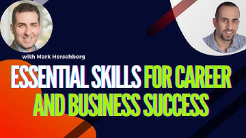 Essential Skills for Career and Business Success with Mark Herschberg