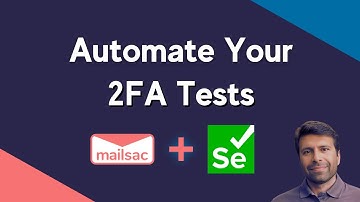 Automate 2FA Verification With Selenium and Mailsac