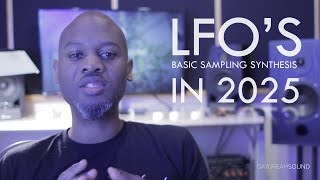 LFO's Within The Realm Of Basic Sampling Synthesis