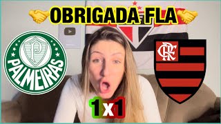 EMPATE DO FLAMENGO AJUDOU DEMAIS! REACT- PALMEIRAS 1 x 1 FLAMENGO