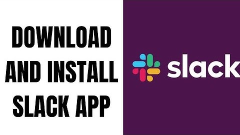 How to Download and Install Slack App on mobile Phone