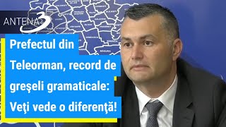 Prefectul din Teleorman, record de greşeli gramaticale: Veţi vede o diferenţă!