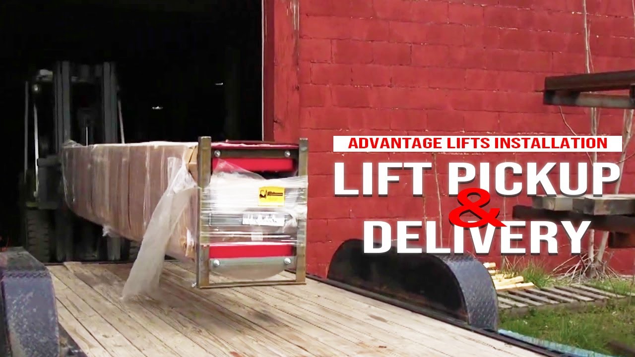 ADVANTAGE LIFTS INSTALLATION LIFT PICKUP & DELIVERY YouTube