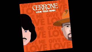 'Give Me Love', Cerrone & Louie Vega