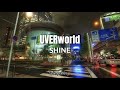 UVERworld SHINE sub espa&ntilde;ol