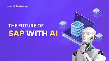 How AI is Changing SAP? | The Future of SAP with AI | The Knowledge Academy