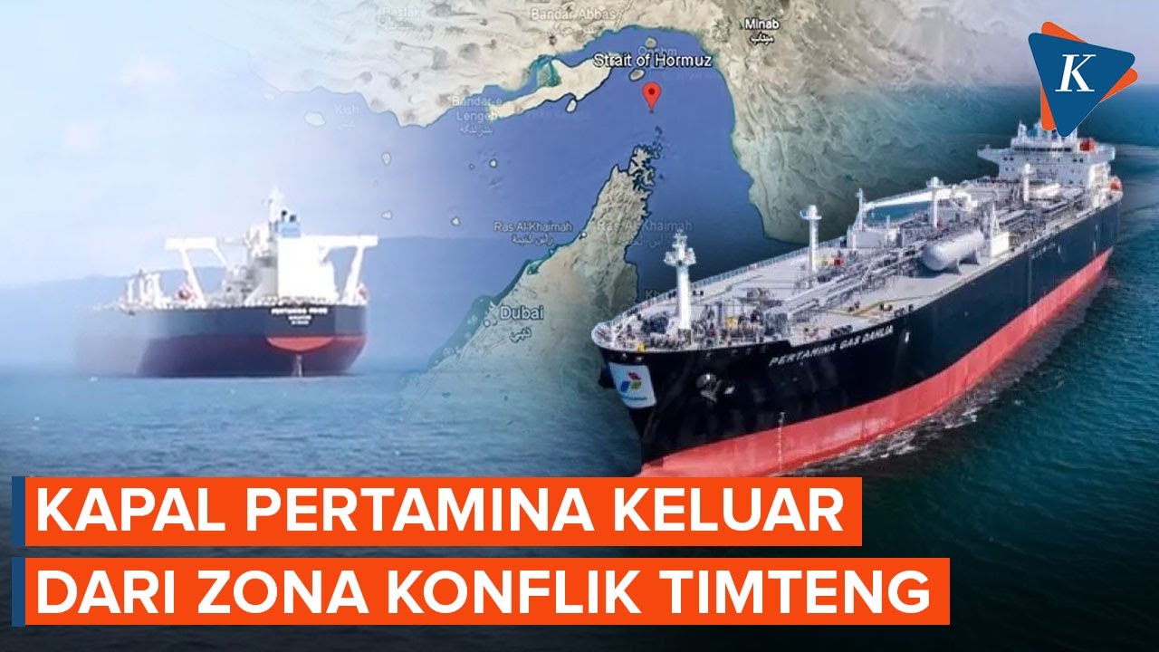 Dua Kapal Pertamina Berhasil Keluar dari Zona Konflik Timur Tengah