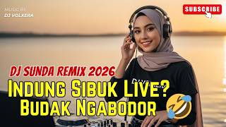 Indung Sibuk Live, Budak Ngabodor 🤣 DJ Sunda Jaipong Remix TikTok Viral!