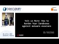 Tell us More: How to Harden Your Sandboxes against malware evasions at DefCamp 2022