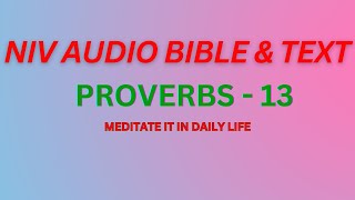 NIV AUDIO BIBLE THE BOOK OF PROVERBS || PROVERBS 13 || MEDITATE IT IN DAILY LIFE ||