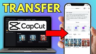 How To Transfer CapCut Projects From PC To Mobile