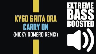 Kygo, Rita Ora - Carry On (Nicky Romero Remix)(BASS BOOSTED EXTREME)🔊💯🔊