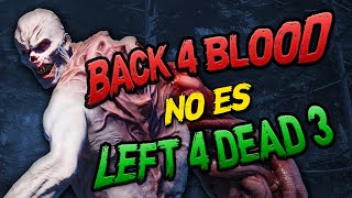 Back 4 Blood No Es Left 4 Dead 3