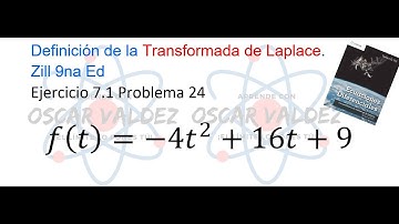 Ejercicios 7.1 Problema 24 Dennis G. ZILL ED 9na Ed. Transformada de Laplace