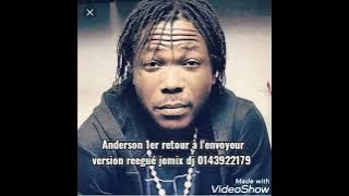 Anderson 1er retour à l'envoyeur version reegué jomix dj 0143922179 téléphone Android mix @jomix