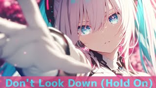 Nightcore: Excision, Wooli, & Codeko - Don't Look Down (Hold On)