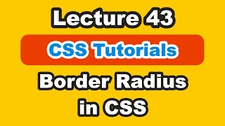 CSS Border Radius Circle | CSS Tutorial For Beginners In Hindi | Learn CSS In Urdu | Part 43