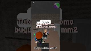 Tutorial de como buguearte en mm2 🗣🔥 #roblox #mm2 #hack #miratita
