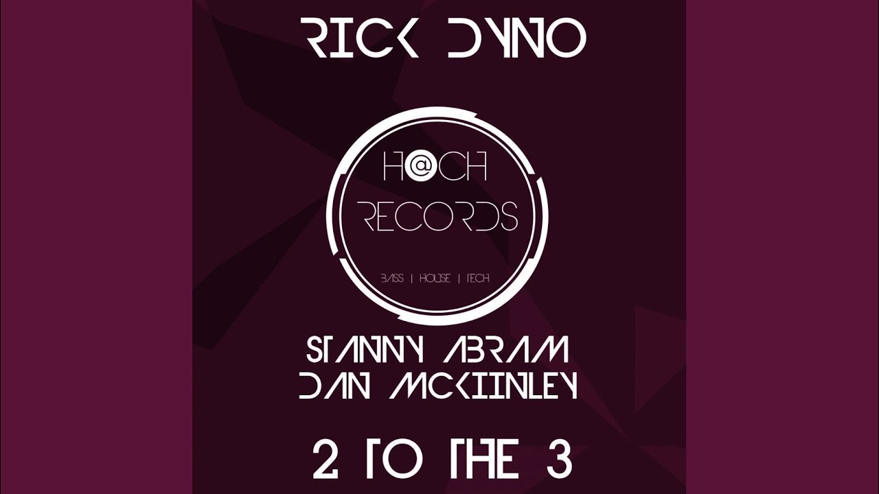 2 To The 3 (Stanny Abram Abracadabra Remix) - YouTube