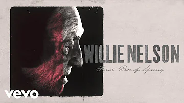 Willie Nelson - First Rose of Spring (Official Lyric Video)