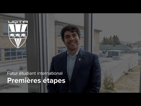 Futur étudiant international UQTR - Premières étapes